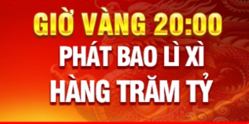 Khung giờ tung phát mưa lì xì trên hệ thống